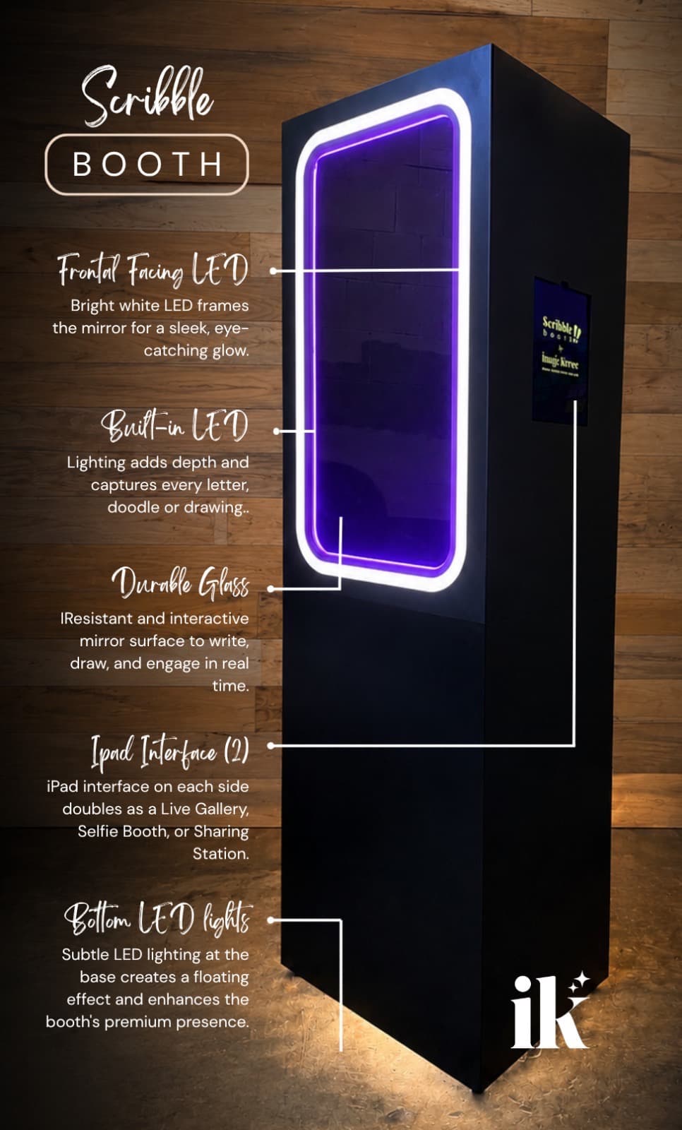 The finished Scribble Booth showing frontal LED, built-in LED, durable glass, dual iPad interfaces, and base LED lighting